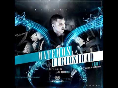 Matemos la Curiosidad - Ian The Kid Capo Ft. TheMafiaBoyz (Original)