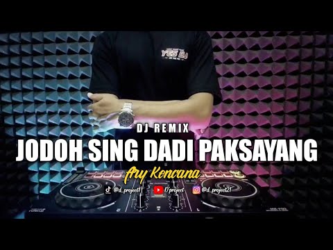 DJ JODOH SING DADI PAKSAYANG - ARY KENCANA Slow remix full bass