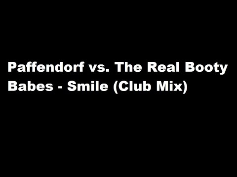 Paffendorf vs. The Real Booty Babes - Smile (Club Mix)
