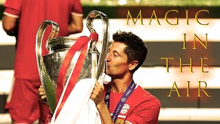 LEWANDOWSKI || MAGIC IN THE AIR