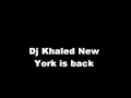 Dj Khaled New York is back High Quality