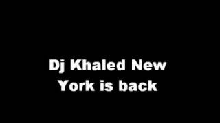Dj Khaled New York is back High Quality