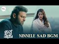 Radhe Shyam - Ninnele Ninnele Song BGM