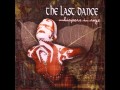 The Last Dance - Rage + Wonderlust