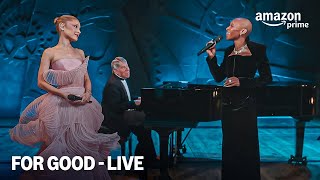 Cynthia Erivo, Ariana Grande, Idina Menzel & Kristin Chenoweth] - For Good (Live)