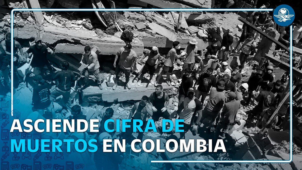 Colombia llega a 285 muertos tras terremoto de 7.4; aún hay 379 desaparecidos