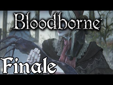 Let's Play: Bloodborne Episode 34-Finale
