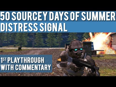 Half-Life 2: Distress Signal - 1st Playthrough With Commentary - 50 Sourcey Days of Summer
