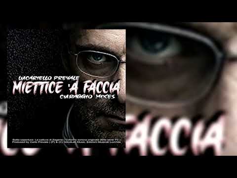 Lucariello, Prevale - Miettice 'a Faccia ( Curaggio Quiet Mix )