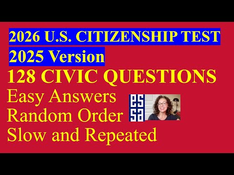 2026 US Citizenship Test (2025 Version) – 128 Civics Questions & Answers - Slow, Random Order (2/1)