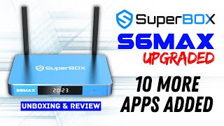 SuperBox Upgraded S6 Max Android TV Box |  No VPN  |  Overloaded Entertainment  |  UNBOXING REVIEW