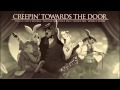Creepin' Towards the Door - [ Russian + ...