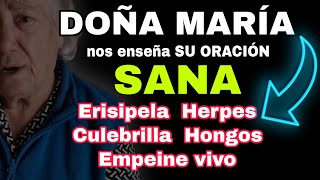 ORACION de DOÑA MARIA que ha CURADO a Miles de Personas de ERISIPELA, CULEBRILA, HERPES ZOSTER