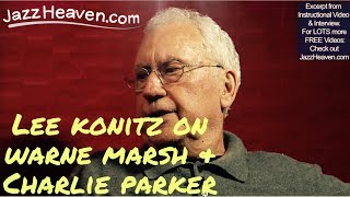 *Lee Konitz* on Warne Marsh & *Charlie Parker* JazzHeaven.com Video Excerpt