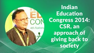 Indian Education Congress 2014: CSR, an approach of giving back to society image