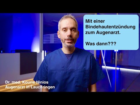 Dr. Ninios - Was kann passieren, wenn man mit einer Bindehautentzündung zum Augenarzt geht?