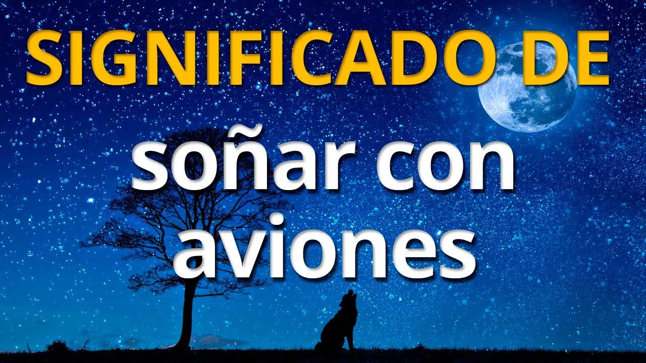 Qué significa soñar con aviones 💤 Interpretación de los Sueños