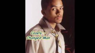Casely - Changed Man