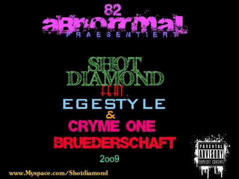 Shot Diamond Feat. Egestyle & Cryme one  - Brüderschaft // 2oo9