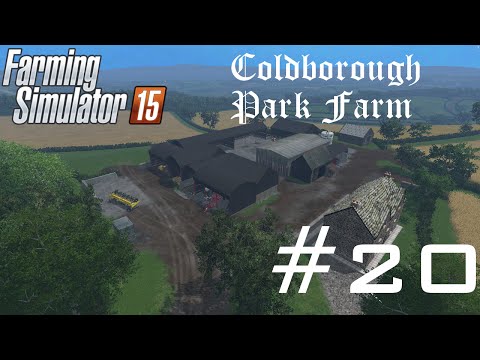 Farming Simulator 15 Coldborough Park - E20 House Meadow and Park Field