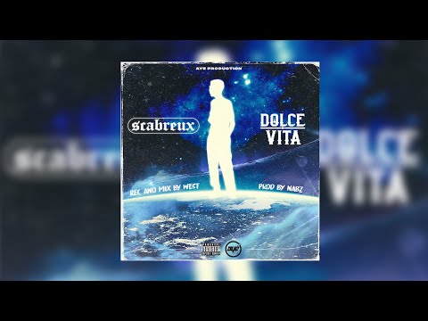 SCABREUX - Dolce Vita ( Prod by Nabz )
