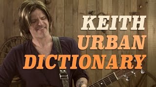 Keith Urban Dictionary