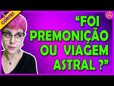 PREMONITION OR ASTRAL TRAVEL?