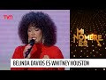 En Exclusiva Belinda Davids Tributo A Whitney Houston Mi Nombre Es