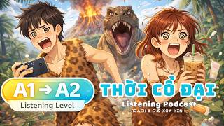 🎧 Luyện Nghe Tiếng Anh Level A1-A2 - THỜI CỔ ĐẠI - | Listening English Podcast |🎯