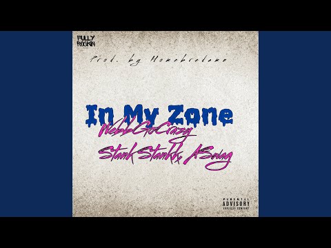 In My Zone (feat. Stank Stankk & A Swag)