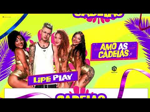 AMO AS CADELA ( LIPE PLAY ) versão nova 2023