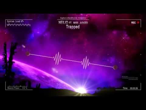 Neilio ft. Miss Judged - Trapped [HQ Edit]