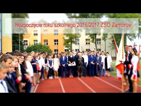 Rozpoczęcie roku szkolnego 2016  2017 ZSO w Zambrowie