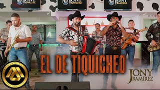 Jony Ramirez - El de Tiquicheo (Video Oficial)