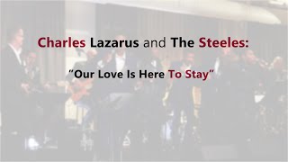 Our Love is Here to Stay  -  Lazarus and the Steeles