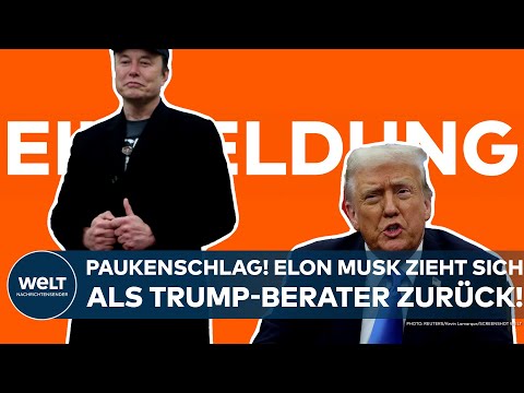 USA: Paukenschlag im Weißen Haus! Elon Musk tritt als Berater von Präsident Donald Trump zurück!