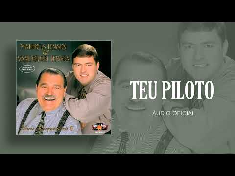 Matheus Iensen & Vanderlei Iensen - Teu Piloto | Áudio Oficial