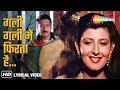 Gali Gali Mein Phirta Hai Tridev 1989 Manhar Udhas Alka Yagnik Jackie Shroff Sangita Bijlani