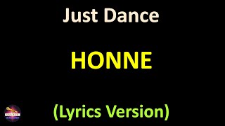 HONNE - Just Dance (Lyrics version)