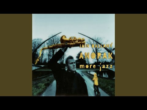 download lagu mp3 mp4 Iain Ballamy Anorak, download mp3 Iain Ballamy Anorak free downloadn, video klip Iain Ballamy Anorak