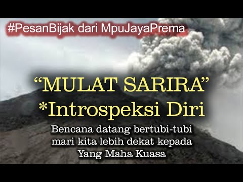 #PesanBijak @MpuJayaPrema -  Mulat Sarira atau Intropeksi Diri