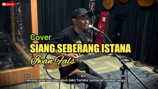 Download lagu Siang Seberang Istana - Iwan Fals | Chord dan Lirik mp3 Download lagu Siang Seberang Istana - Iwan Fals | Chord dan Lirik mp3