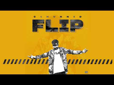 C4 Hunnid - Flip (Prod.Reinz) [AUDIO]