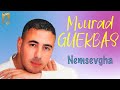 Mourad Guerbas - Nemsevgha