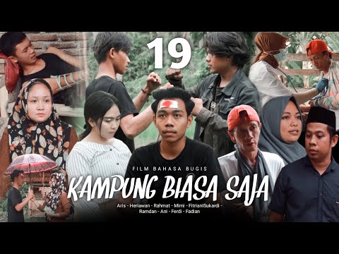 EPISODE 19 | Kampung Biasa Saja | FILM Bugis