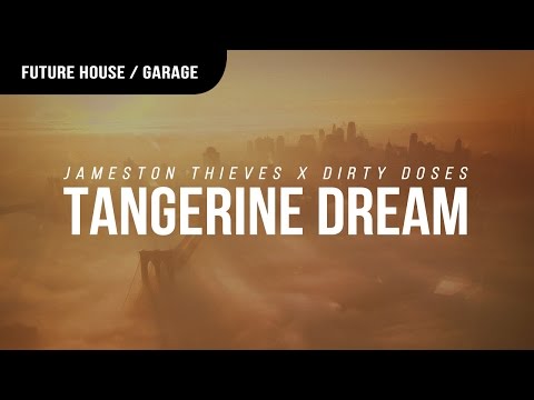 Jameston Thieves X Dirty Doses - Tangerine Dream