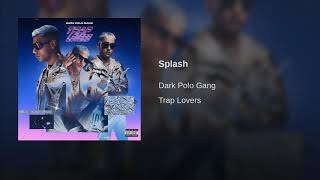 Splash - Dark Polo Gang + TESTO