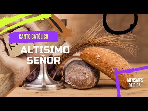 ALTÍSIMO SEÑOR - CANTO CATÓLICO DE ADORACION 2023