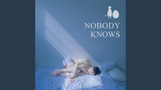 Nobody Knows