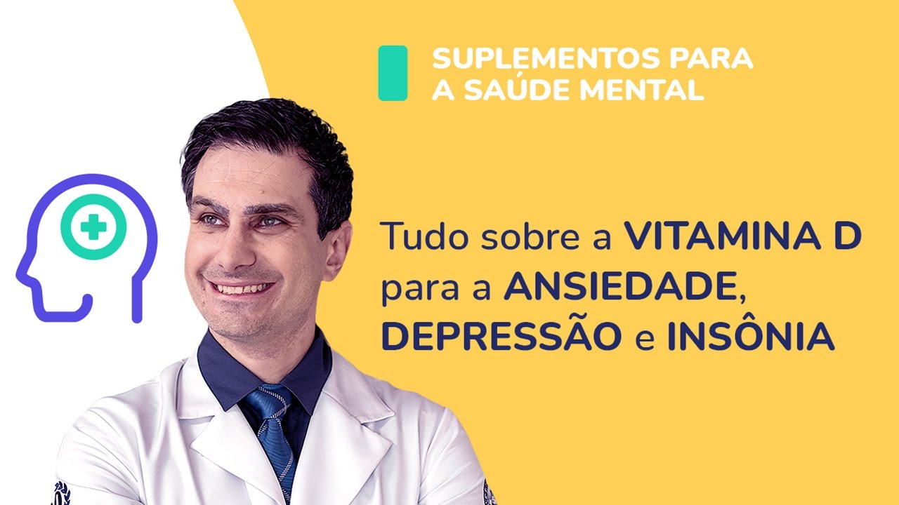 Tudo sobre a VITAMINA D para a ANSIEDADE, DEPRESSÃO e INSÔNIA